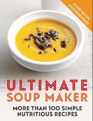 Ultimate Soup Maker