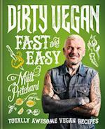 Dirty Vegan Fast and Easy