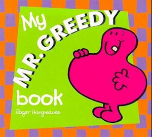 My Mr Greedy Board Book: Mr ME