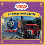 Thomas and Bertie