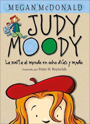 Judy Moody y La Vuelta Al Mundo En Ocho Dias y Medio (Judy Moody Around the World in 8 1/2 Days)