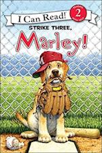 Strike Three, Marley]