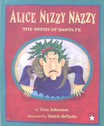 Alice Nizzy Nazzy the Witch of Santa Fe