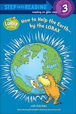 How to Help the Earth--By the Lorax