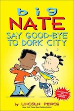 Say Good-Bye to Dork City