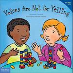 Voices Are Not for Yelling