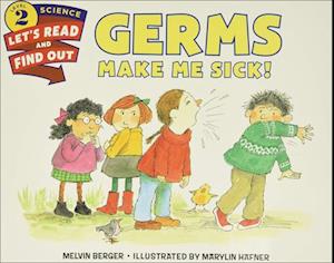 Germs Make Me Sick!