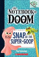 Snap of the Super-Goop