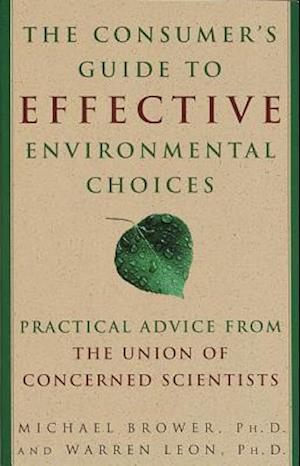 The Consumer's Guide To Effective Environmental Choices