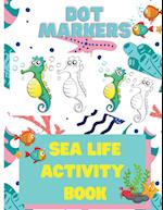Dot Markers Sea Life Activity Book for Kids