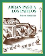 Abran Paso a Los Patitos (Make Way for the Ducklings)