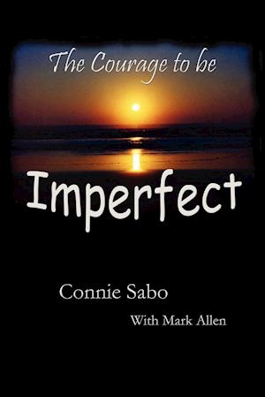 The Courage to Be Imperfect