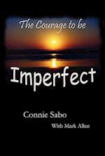 The Courage to Be Imperfect