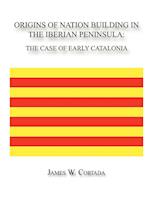 Origins of Nation Building in the Iberian Peninsula