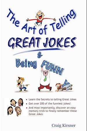 The Art of Telling Great Jokes & Being Funny!