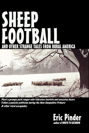 Sheep Football and Other Strange Tales from Rural America