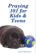 Praying 101 for Kids & Teens