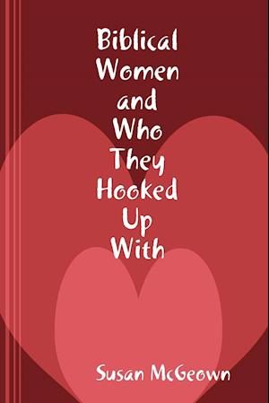 Biblical Women and Who They Hooked Up With