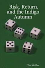 Risk, Return, and the Indigo Autumn