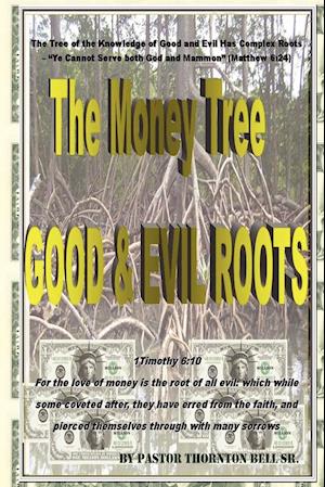 The Money Tree - Good & Evil Roots