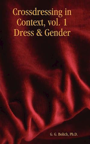 Crossdressing in Context, Vol. 1 Dress & Gender