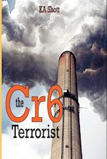 The Cr6 Terrorist