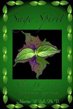 Sage Spirit - Salvia Divinorum and the Entheogenic Experience