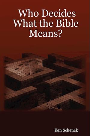 Who Decides What the Bible Means?