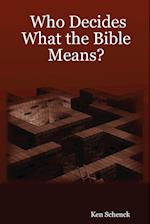 Who Decides What the Bible Means?