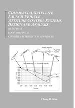 Commercial Satellite Launch Vehicle Attitude Control Systems Design and Analysis (H-infinity, Loop Shaping, and Coprime Approach)