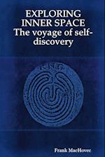 EXPLORING INNER SPACE The voyage of self-discovery