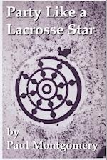 Party Like a Lacrosse Star