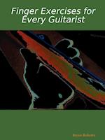 Finger Exercises for Every Guitarist