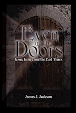 Even at the Doors (Jesus, Israel, and the End Times)