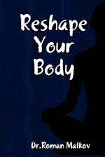 Reshape Your Body