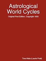Astrological World Cycles - Original First Edition, Copyright 1933