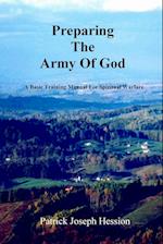 PREPARING THE ARMY OF GOD - A Basic Training Manual For Spiritual Warfare