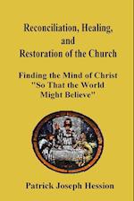 Reconciliation, Healing, and Restoration of the Church