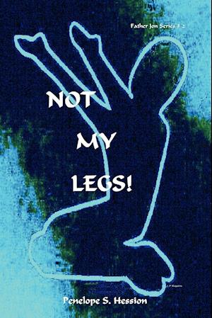 Not My Legs!