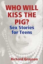 Who Will Kiss the Pig?