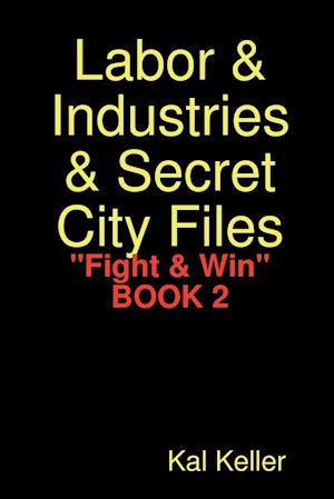 Labor & Industries & Secret City Files Fight & Win