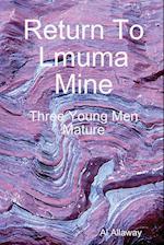 Return To Lmuma Mine