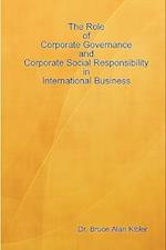 The Role of Corporate Governance and Corporate Social Responsibility in International Business