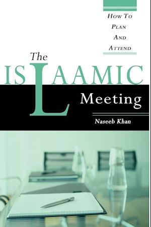 The Islaamic Meeting, How to Plan and Attend