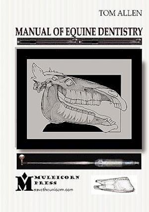 Manual of Equine Dentistry