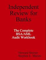 Independent Review for Banks - The Complete BSA/AML Audit Workbook
