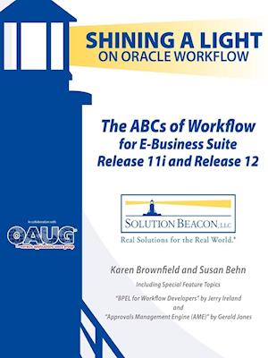 The ABCs of Workflow for E-Business Suite Release 11i and Release 12