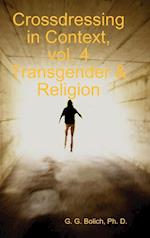 Crossdressing in Context, vol. 4 Transgender & Religion