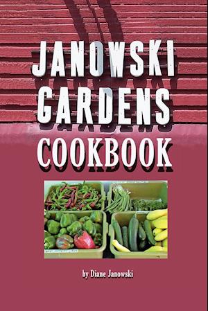 Janowski Gardens Cookbook