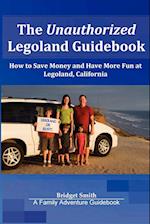 The Unauthorized Legoland Guidebook